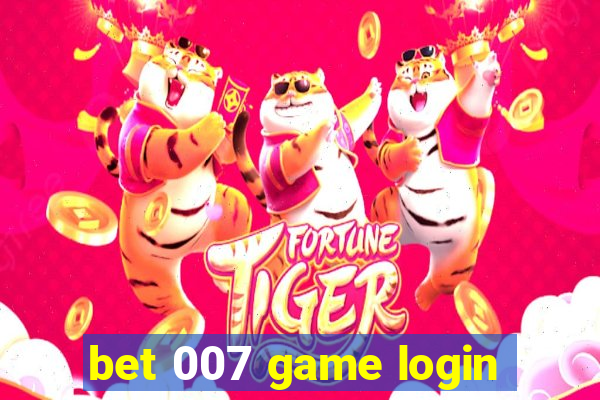 bet 007 game login